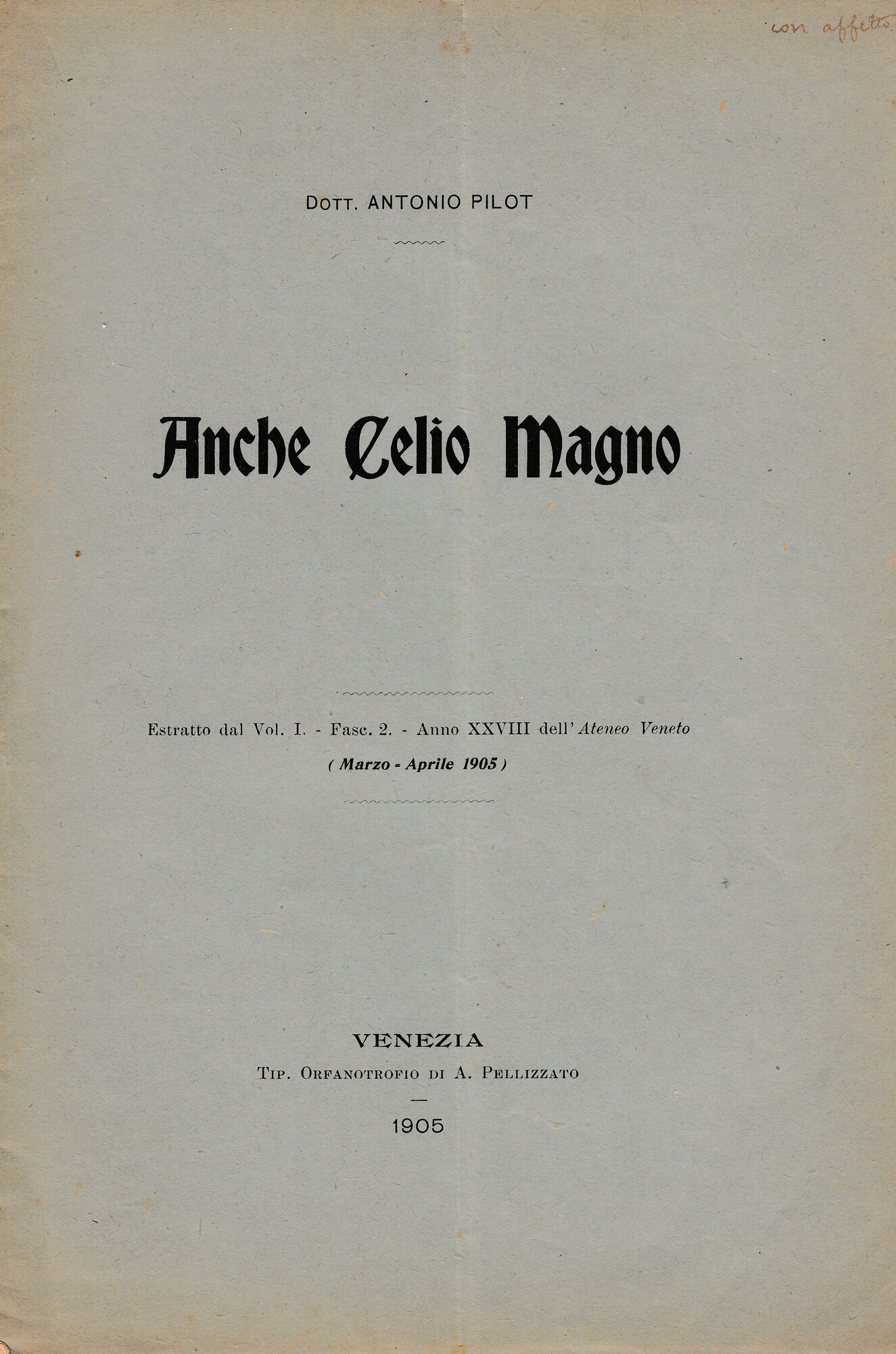 Pilot, Antonio, Anche Celio Magno, Tip. Orfanotrofio Pellizzato, Venezia 1905, p. 00a.tif